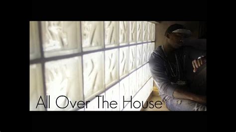 all over the house official video|all over the house song.